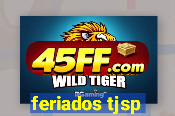 feriados tjsp